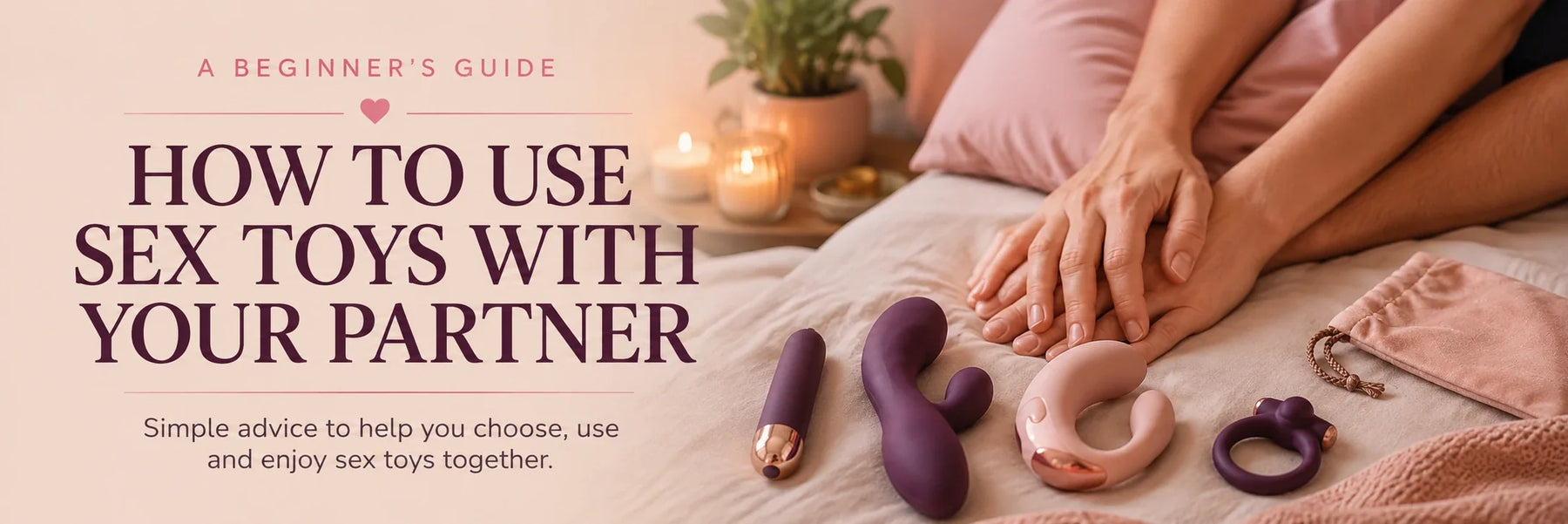 Sex toys and couple exploring together on a bed.
