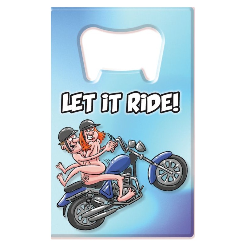Let It Ride Bottle Opener  - Novelty