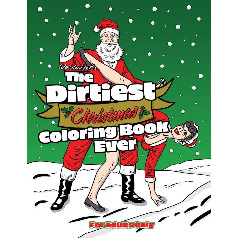 The Dirtiest Christmas Colouring Book Ever, 24 pages - Wood Rocket